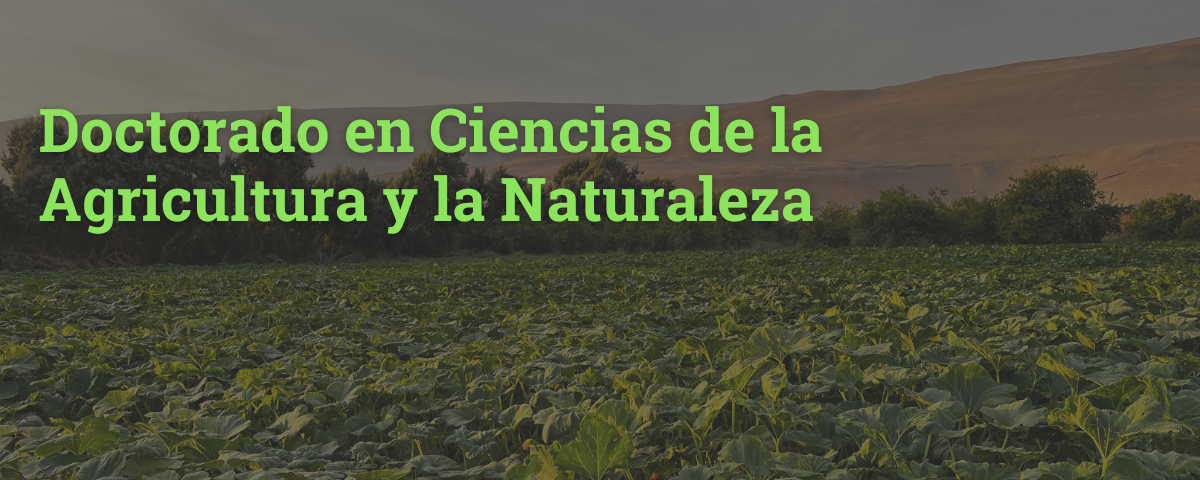 Doctorado en Ciencias de la Agricultura y la Naturaleza
